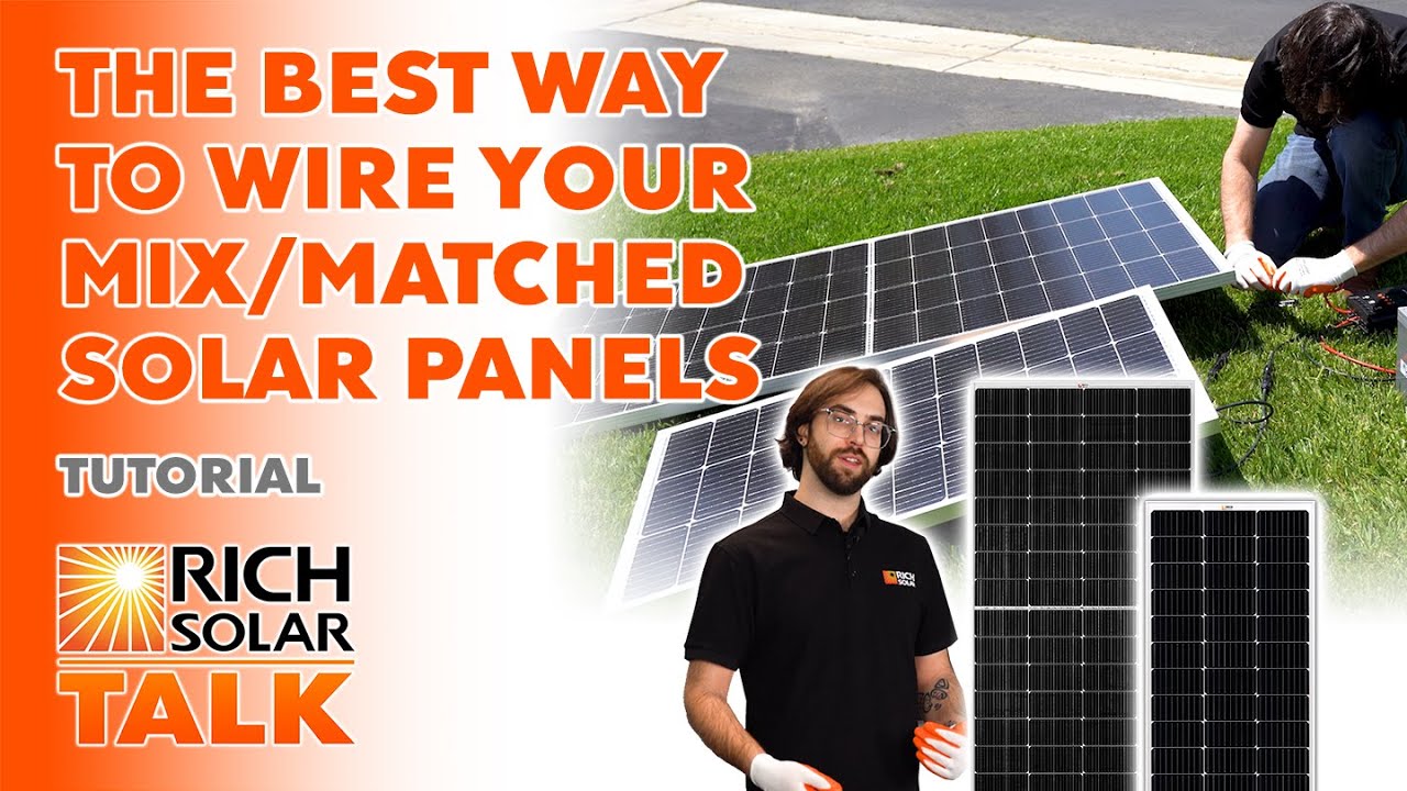Mix and Matching Solar Panels When Upgrading a Pre-Existing System | RICH SOLAR TALK