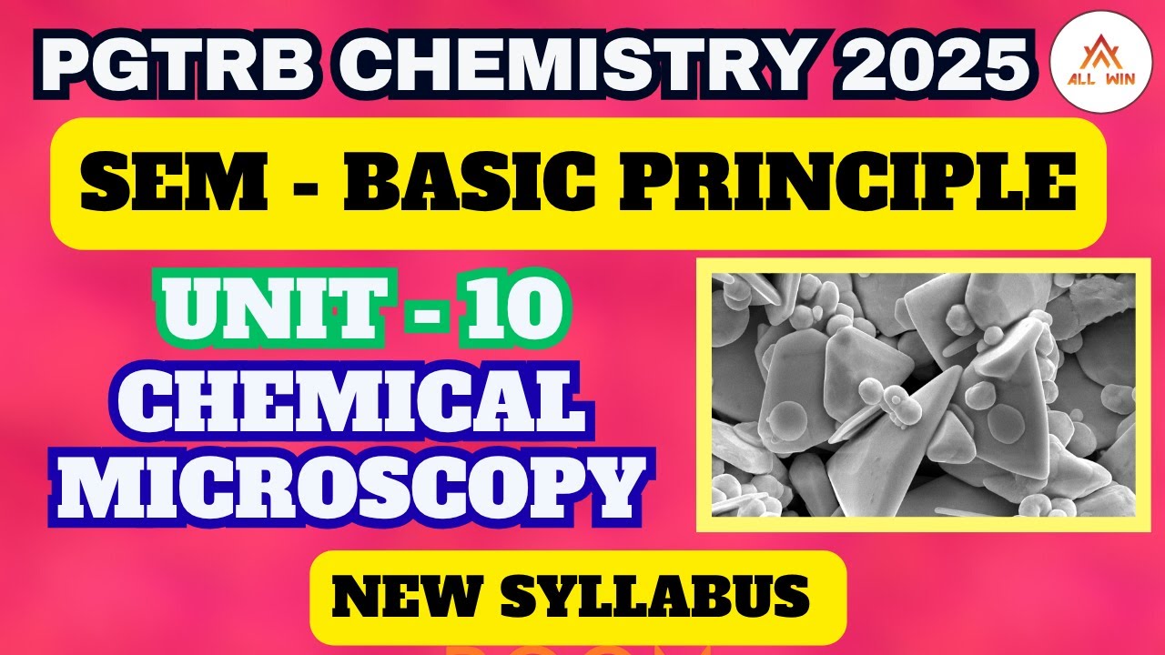 PGTRB Chemistry Unit 10 | SEM - Scanning Electron Microscope | Chemical Microscopy | Basic principle