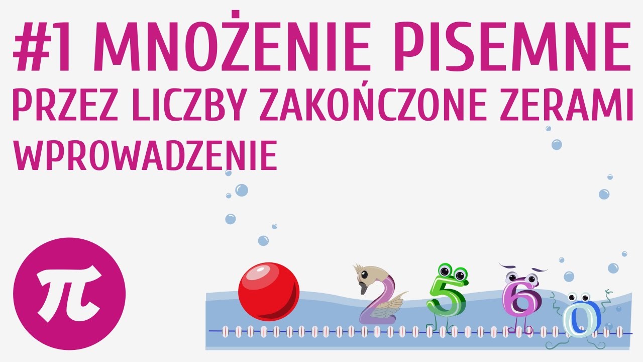 Mnożenie pisemne przez liczby zakończone zerami - wprowadzenie #1 [ Działania pisemne - mnożenie i d