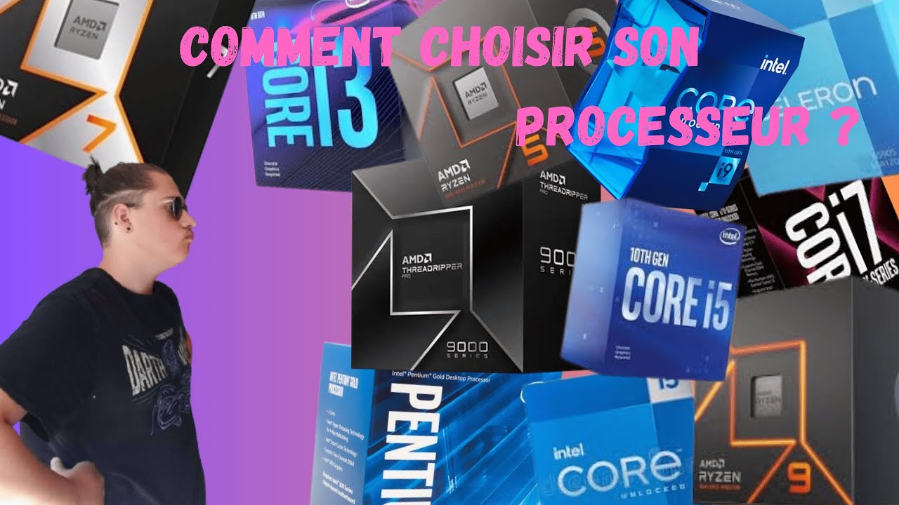 Comment choisir son processeur ?