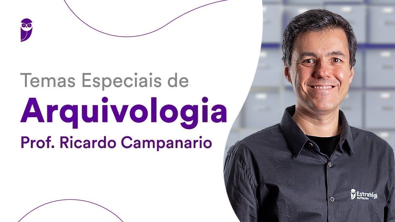 Temas Especiais de Arquivologia - Prof. Ricardo Campanario