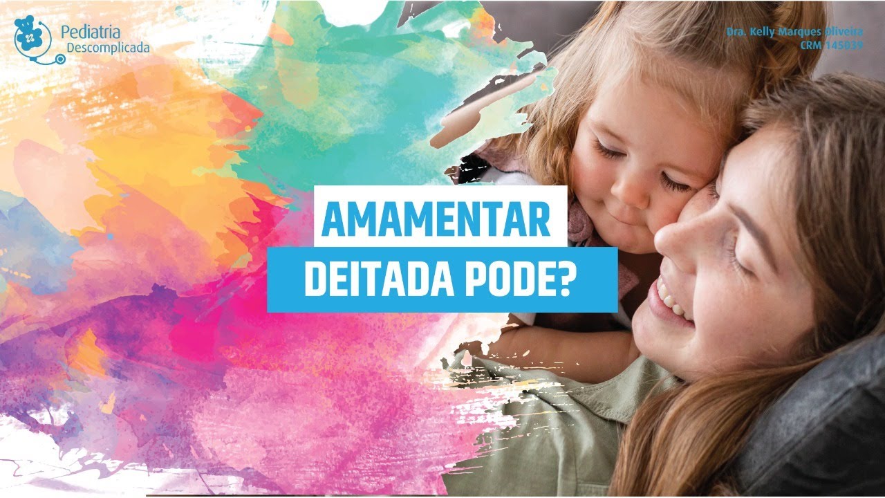 AMAMENTAR DEITADA PODE??? POSIÇÕES SUPERCONFORTÁVEIS PARA AMAMENTAÇÃO | PEDIATRIA DESCOMPLICADA
