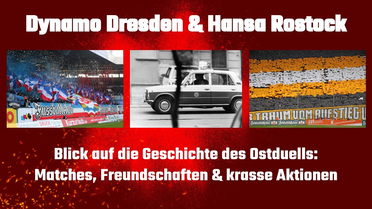 Dynamo Dresden & Hansa Rostock: Von Fanfreundschaft bis Rivalit&auml;t