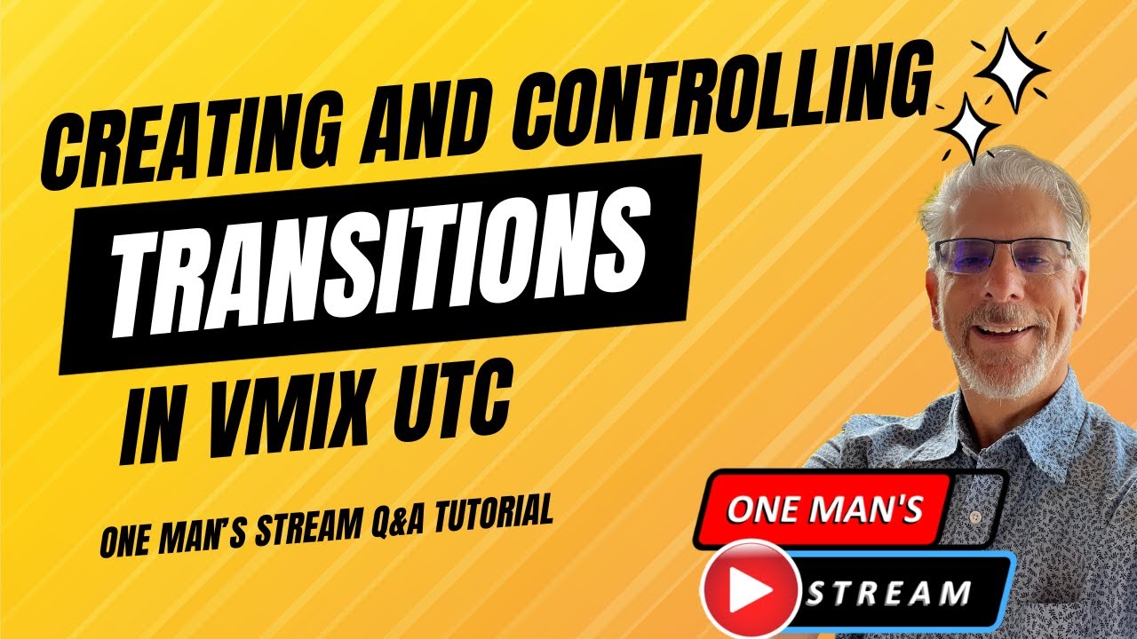 Creating and Controlling Transitions in vMix UTC | One Man's Stream EP 79 | vMix and vMix UTC