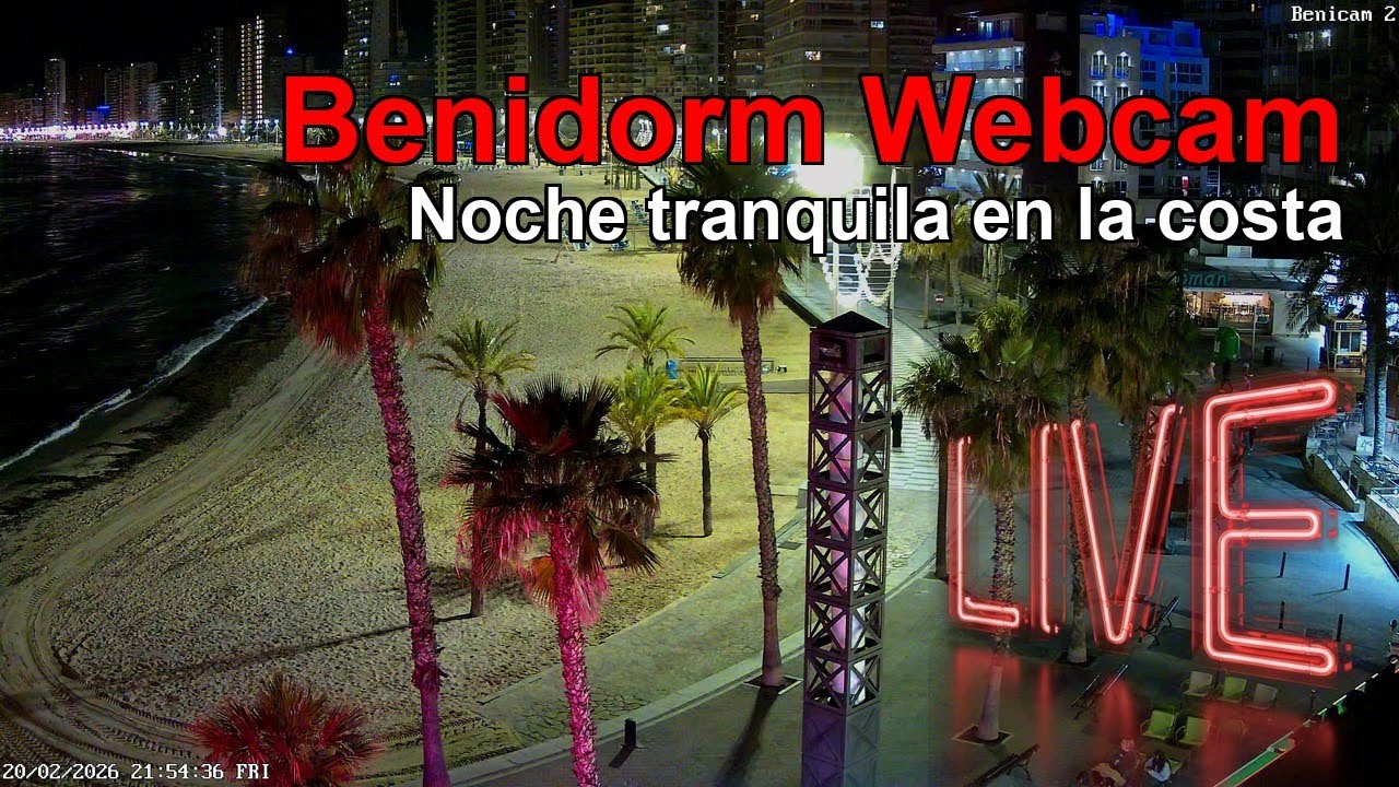 🅱🅴🅽🅸🅳🅾🆁🅼 WEBCAM CÁMARA 2 🇪🇸 Transmisión el 20 de Febrero de 2026 (5) 🇪🇸 Benidorm