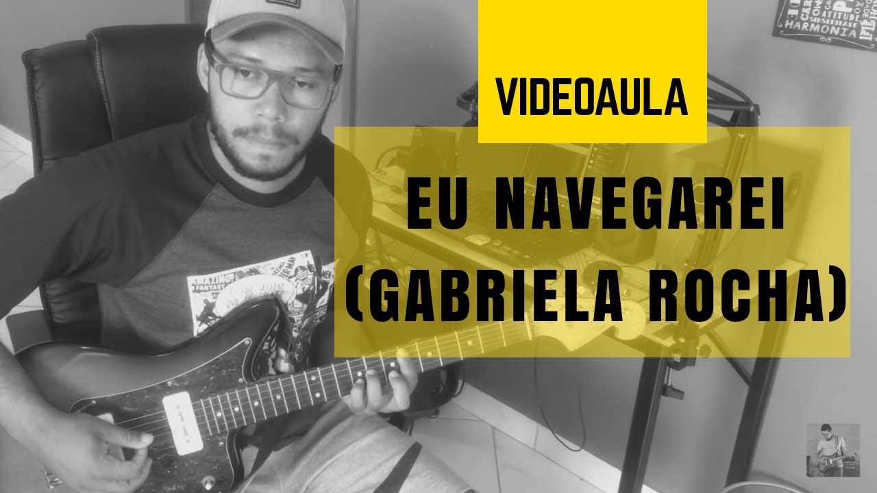 Eu Navegarei | Gabriela Rocha | (Video Aula)