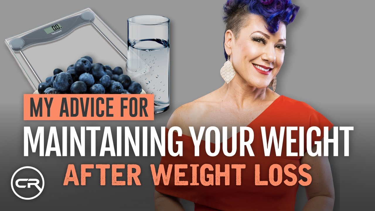 My Advice For Long Term Maintenance After Weight Loss
