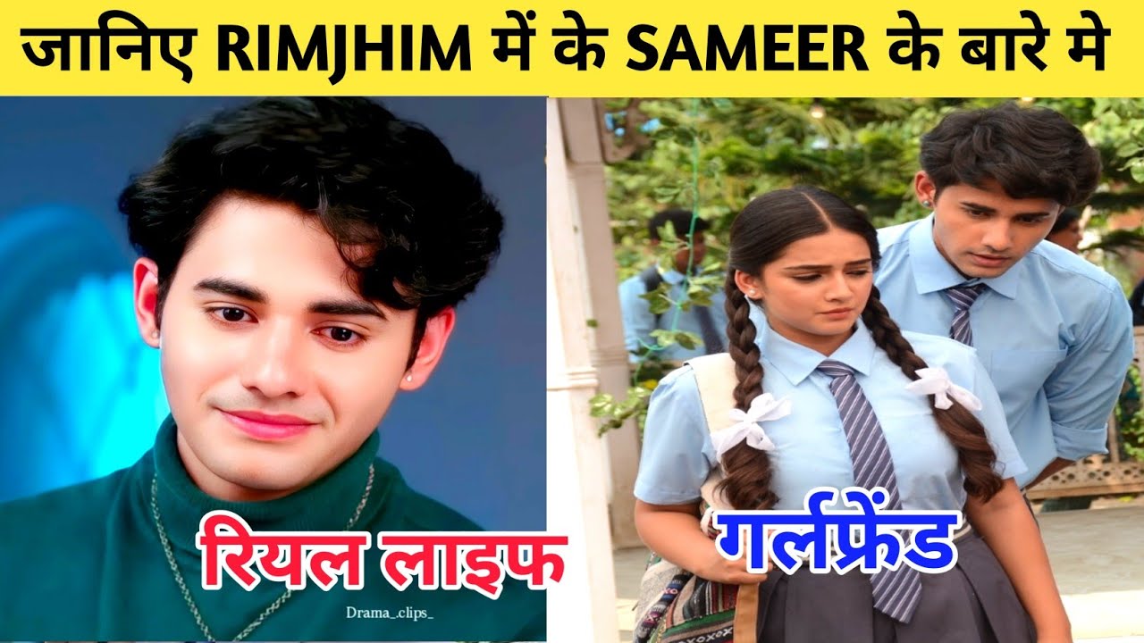 Sameer ( Rimjhim Serial ) Real Life Girlfriend | himanshu awasthi biography, Age Family House, 
