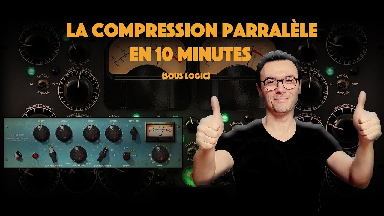 La Compression Parallèle En 10 Minutes (Sous Logic Pro X)