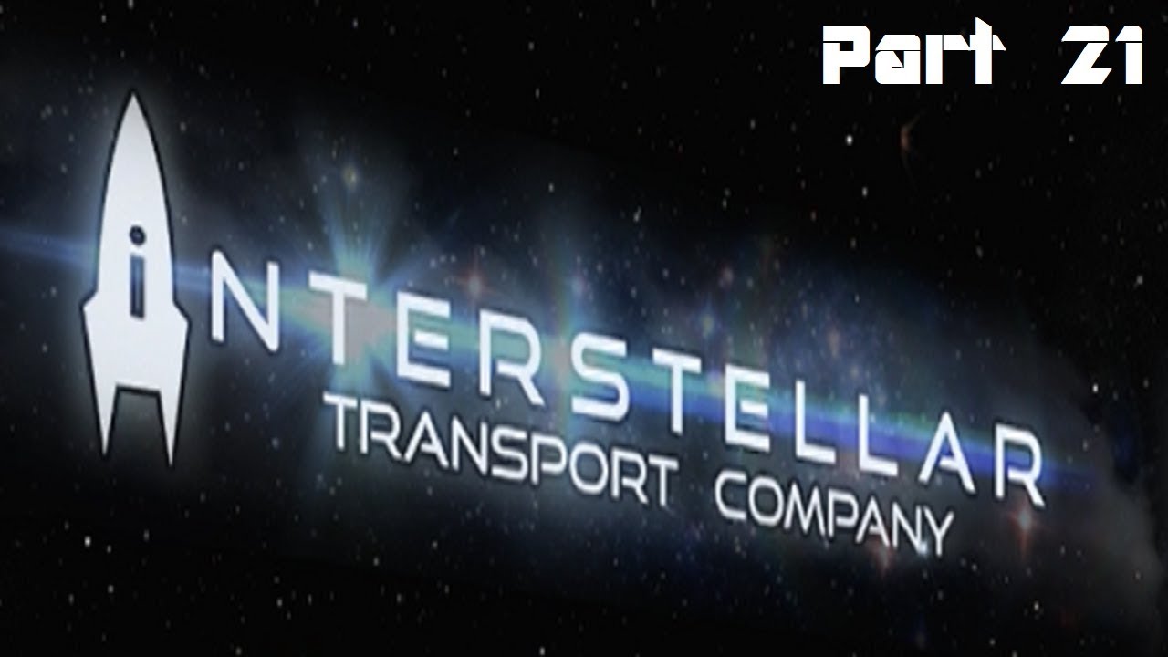 Let's Play: Interstellar Transport Company Part 21