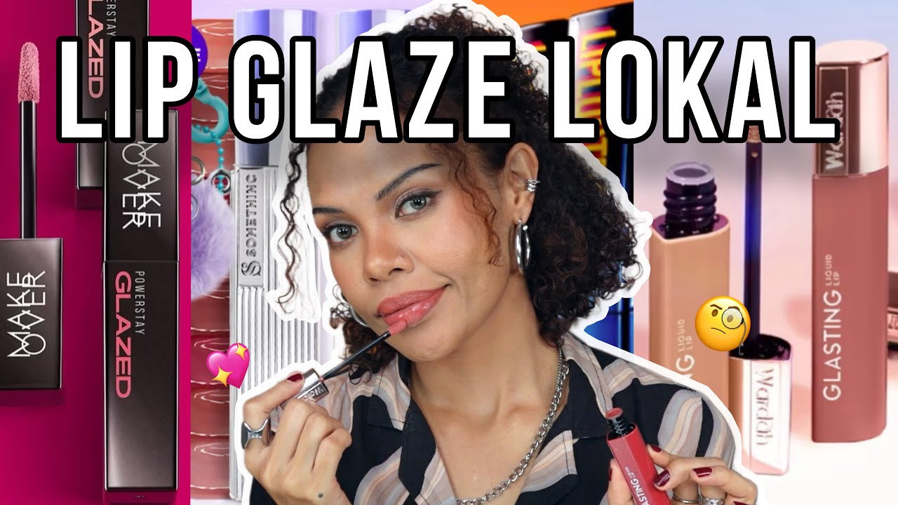 LIP GLAZE LOKAL BAGUS GAK?? (Wardah, Somethinc, Make Over, Luxcrime, LT Pro)