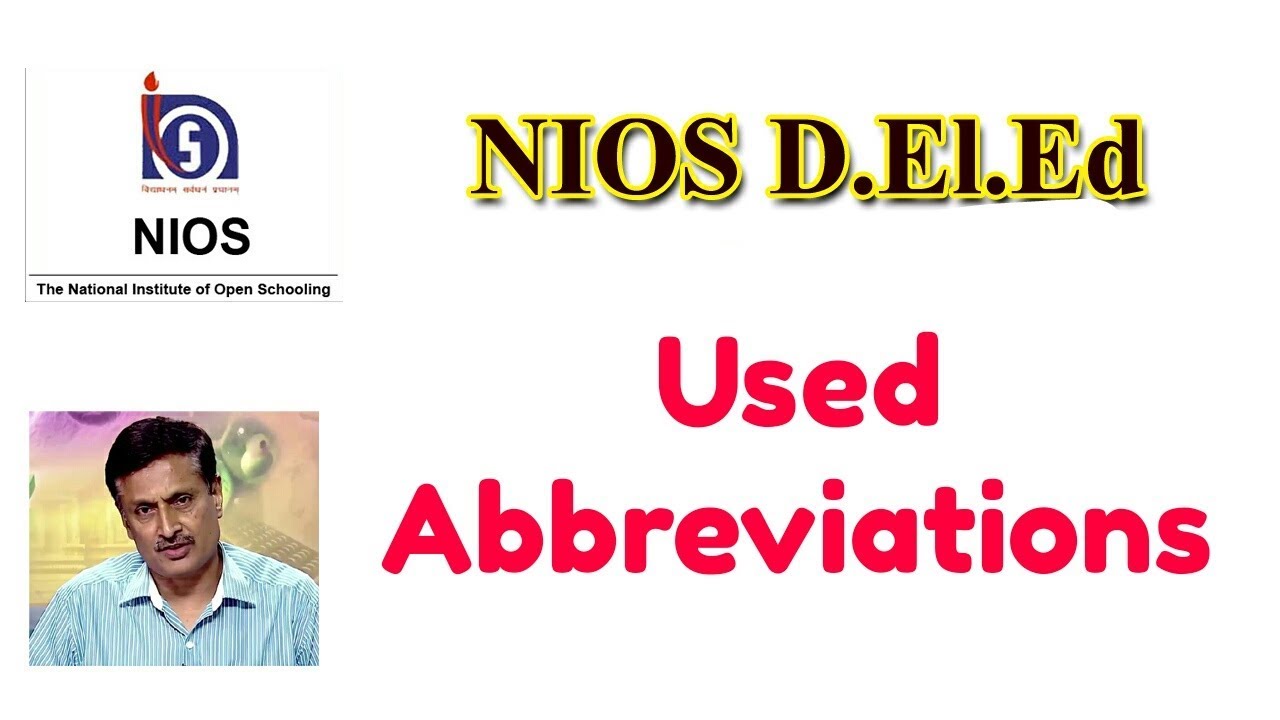 292. Abbreviations used in NIOS D.El.Ed Courses