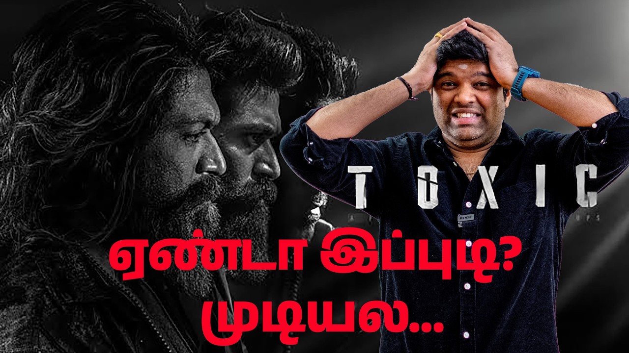 TOXIC Tamil Movie Review | Rocking Star Yash | Geetu Mohandas