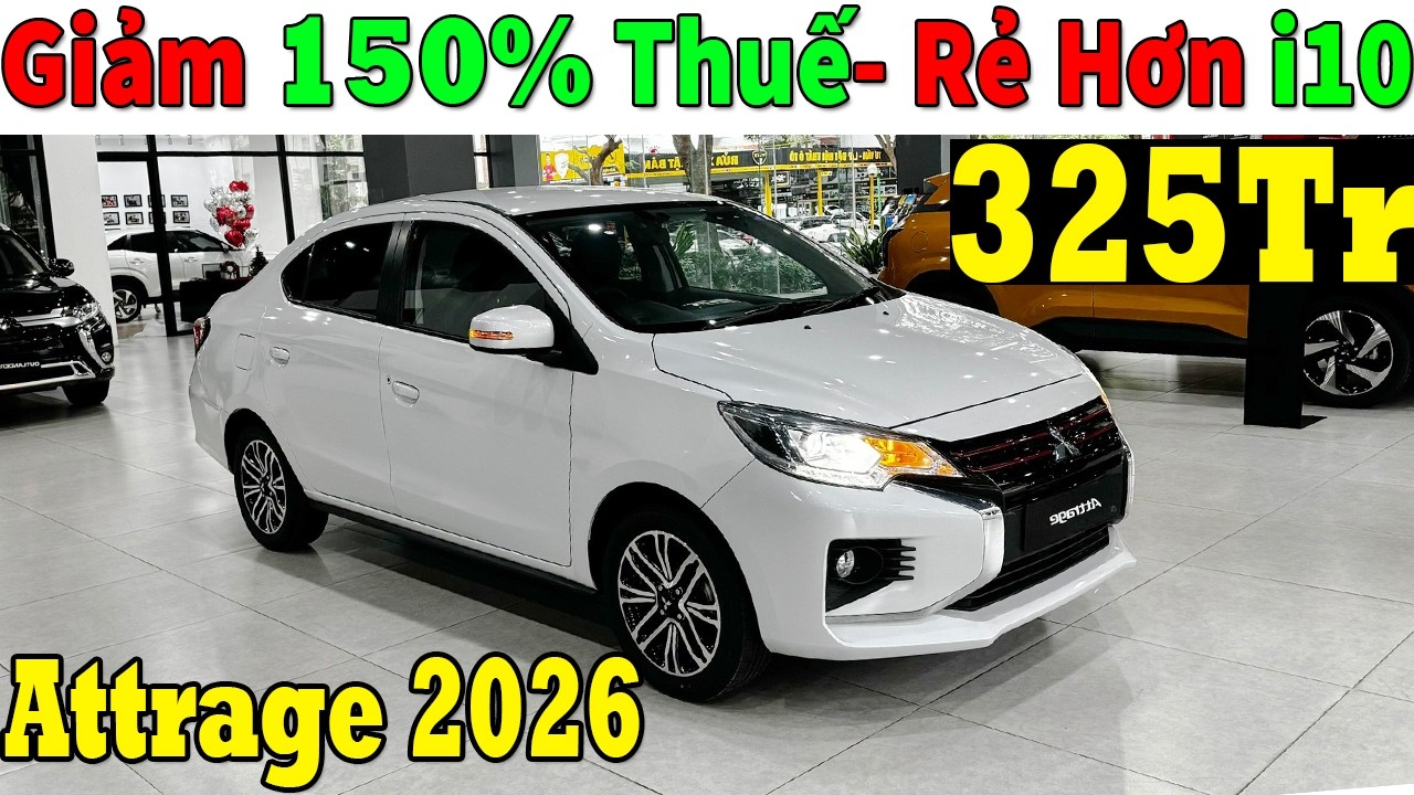 ✅Giảm 150% Thuế Lấy Mitsubishi Attrage Giữa Tháng 3 rẻ Hơn i10 Rồi| Lăn Bánh Attrage Mới| Topcarvn