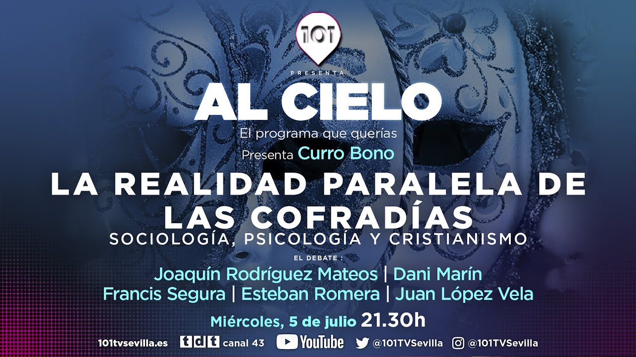 🔴 AL CIELO #29 | 5 julio | Programa especial sobre la sociología y la realidad paralela cofrade