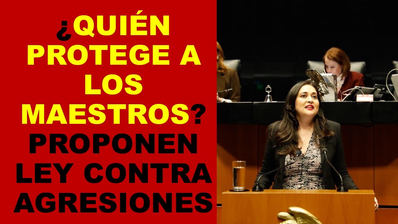 Soy Docente: ¿QUIÉN PROTEGE A LOS MAESTROS? PROPONEN LEY CONTRA AGRESIONES