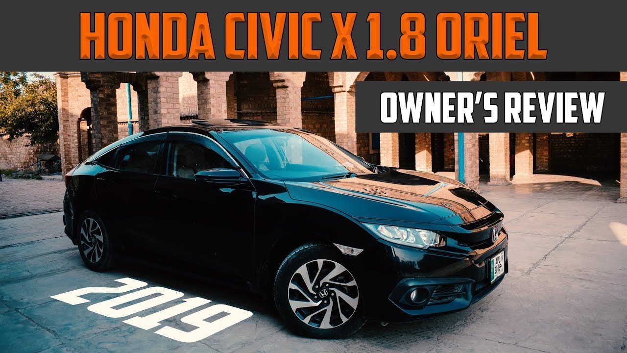 Honda Civic X 2019 Model  - Owner's Review by Arsalan