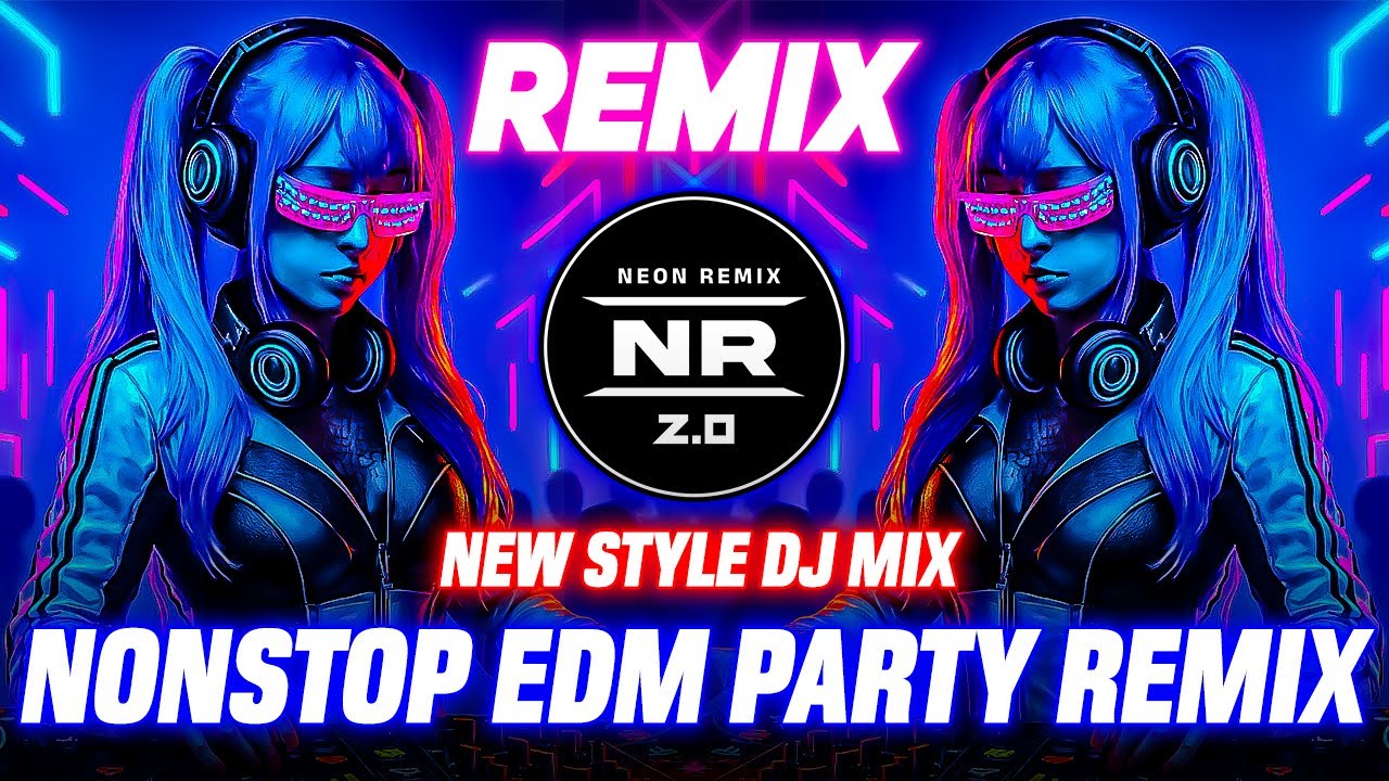 Nonstop EDM Party Remix 2026 | New Style Circuit DJ Mix | DJ Neon Remix 2.0