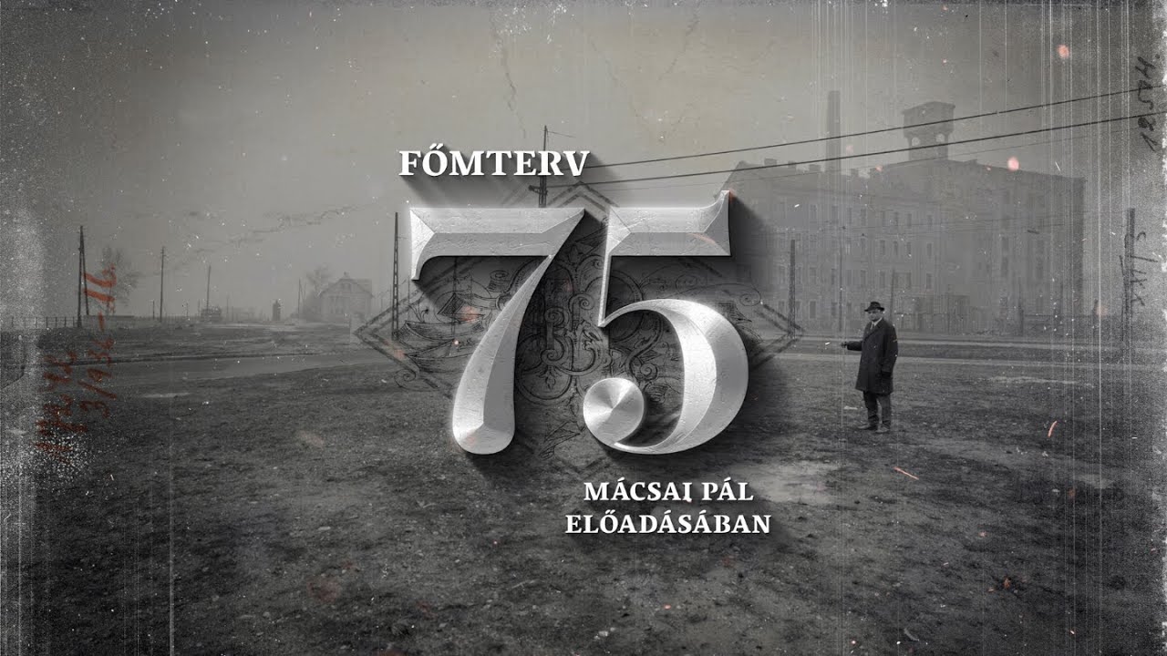 A Főmterv története Mácsai Pál előadásában