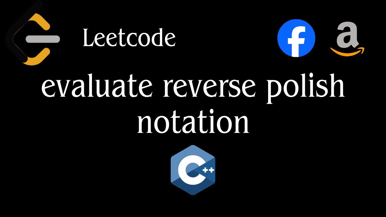 Evaluate Reverse Polish Notation | Aprende Stack con C++ LeetCode