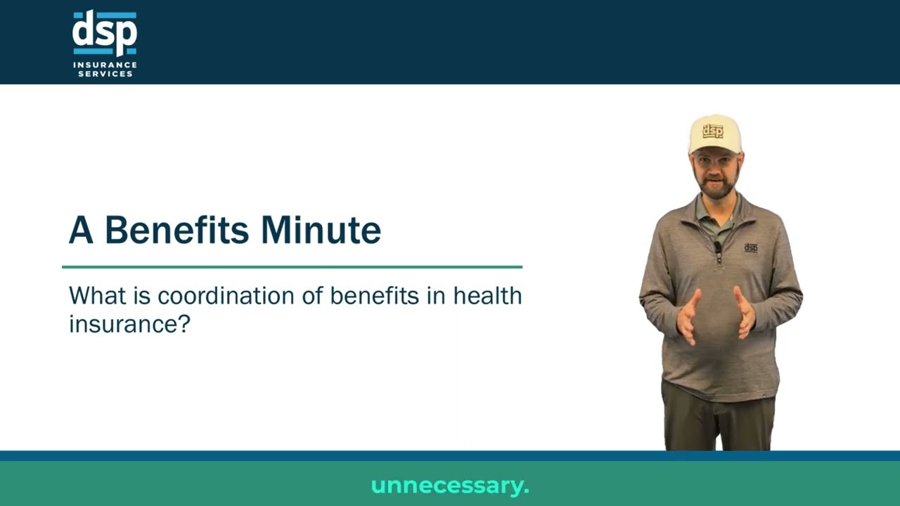 What is coordination of benefits in health insurance? - A Benefits Minute