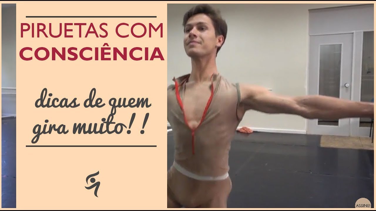 Dicas para girar mais! Piruetas com consciência corporal | Ivan Duarte