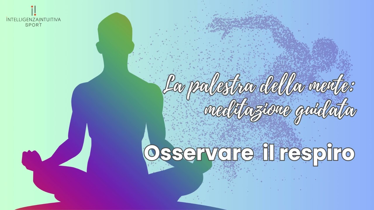 Allenamento mentale per sportivi: meditazione guidata sul respiro