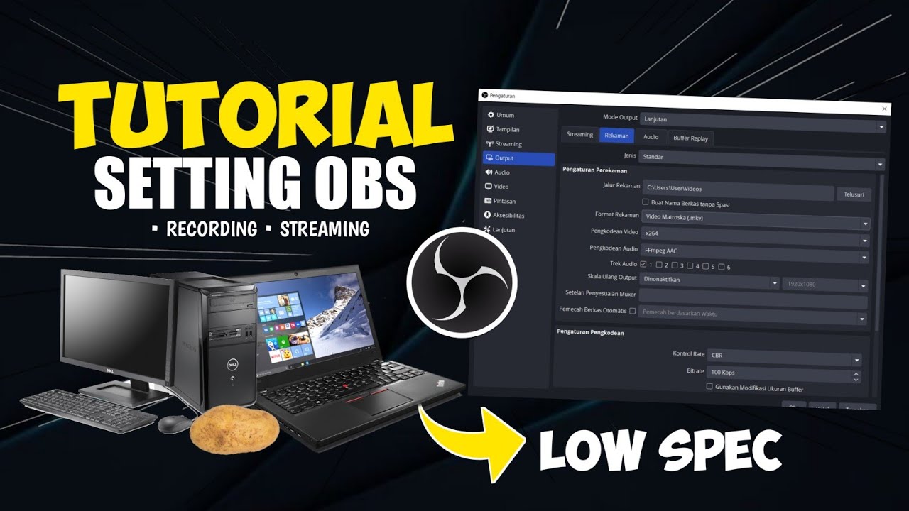 Cara Setting OBS Studio Untuk Live Streaming & Recording!! PC LAPTOP KENTANG