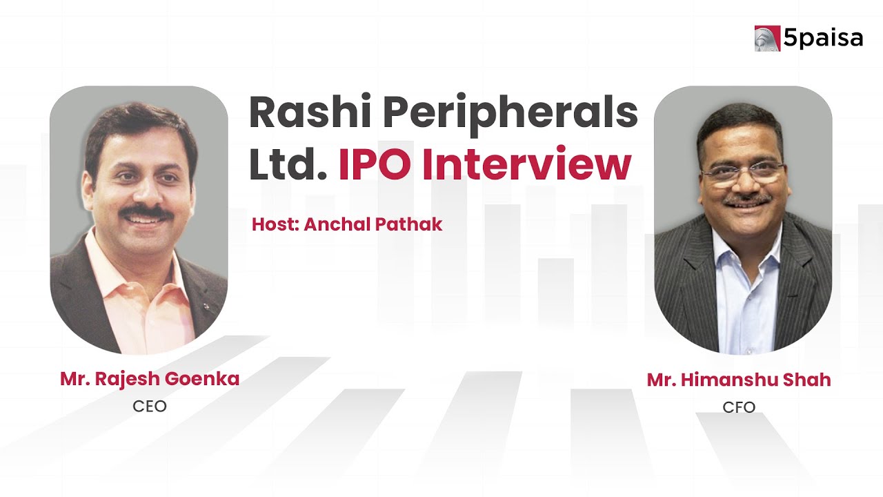 Rashi Peripherals IPO Interview | Rashi Peripherals IPO Price Band ₹295 to ₹311 Per Share - 5paisa