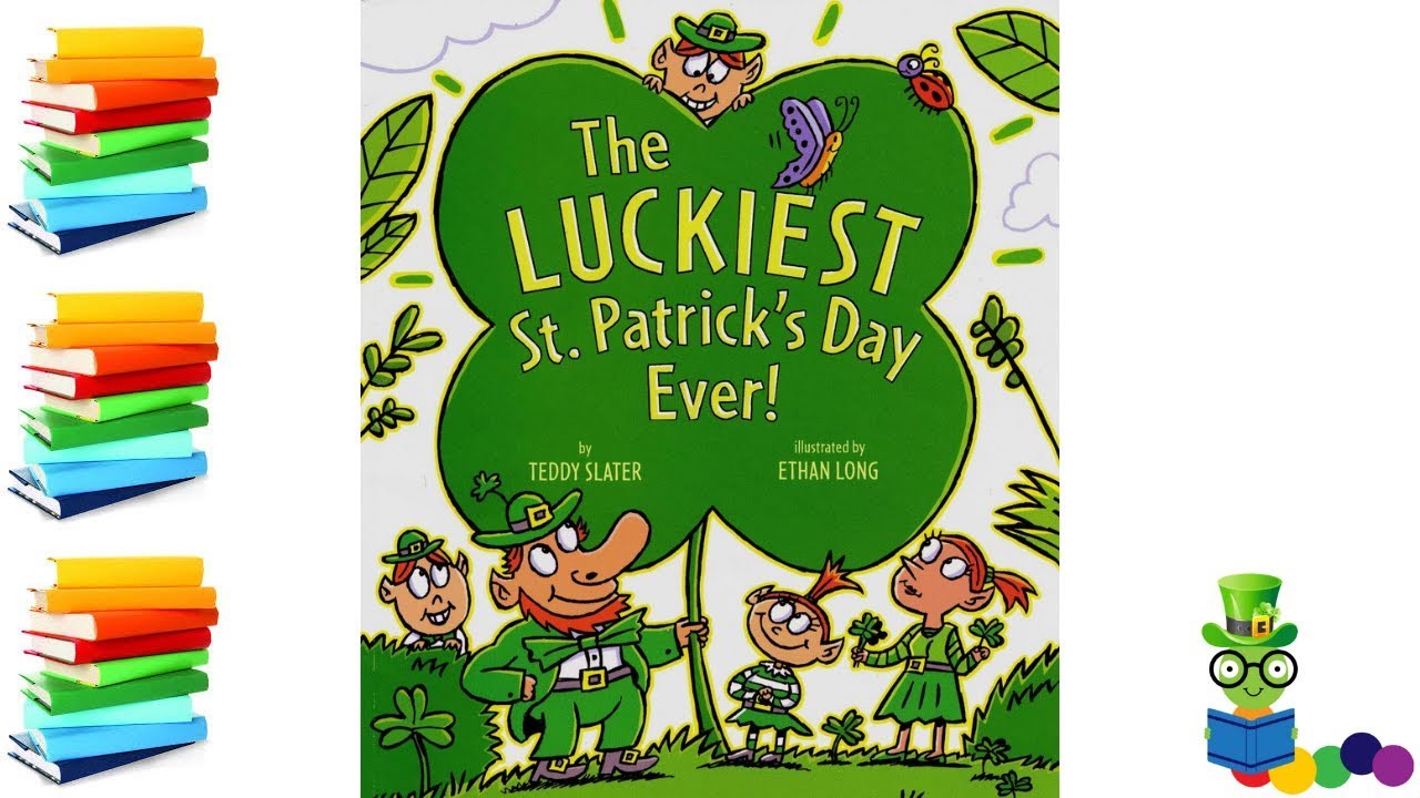 The Luckiest St. Patricks Day Ever - Kids Books Read Aloud