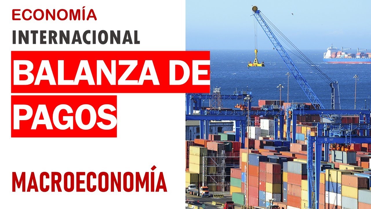 ¿Quieres entender la Balanza de Pagos?