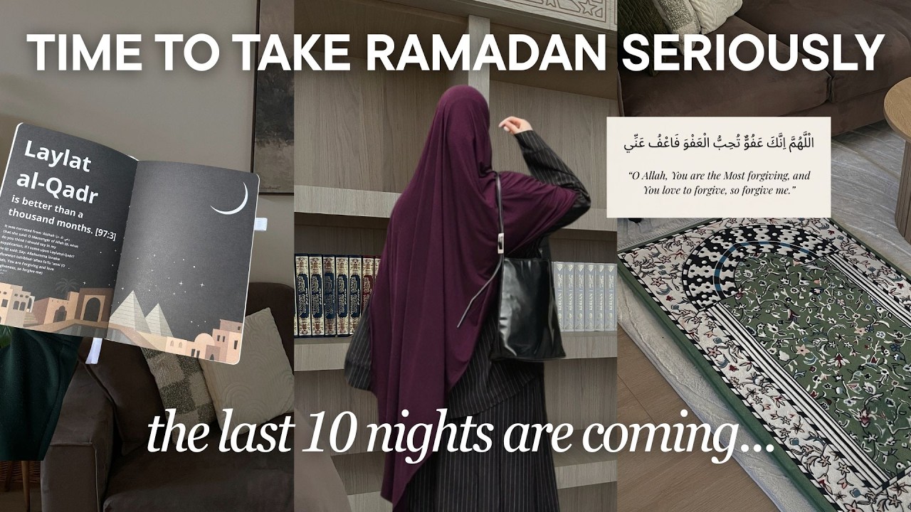 You can still make the most of this Ramadan | prepping for the last 10 nights 🌙