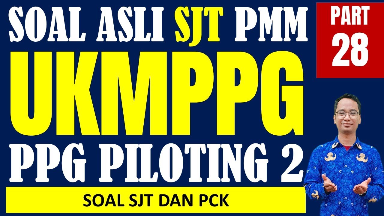 SOAL UKMPPG / TRY OUT PMM UKPPPG UTBK PPG Piloting 2 2024 - PPG Daljab, Soal Asli PMM #ppgguru  28