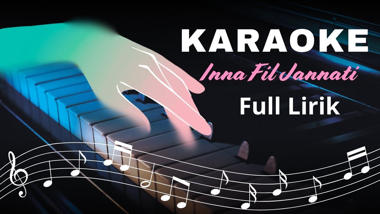 INNA FIL JANNATI - AL BAQOROH KARAOKE FULL LIRIK