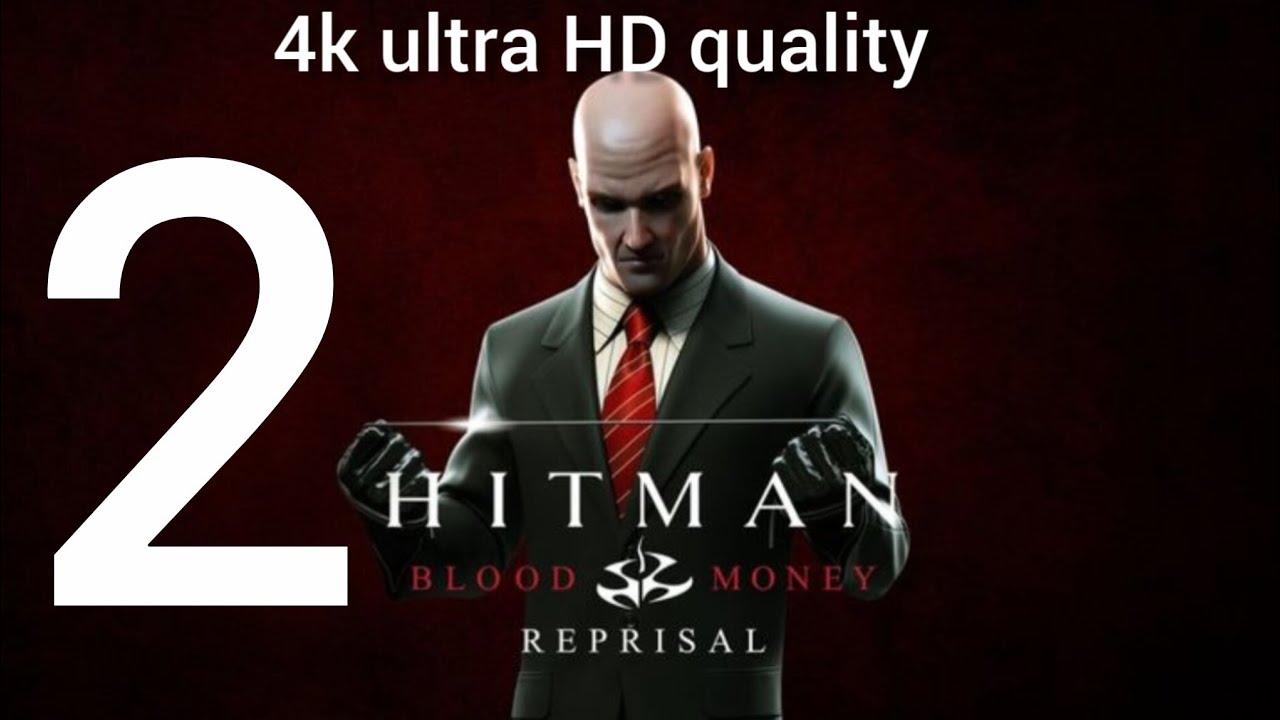 (HITMAN BLOOD MONEY-REPRISAL) PART 2 GAMEPLAY walkthrough tutorial 