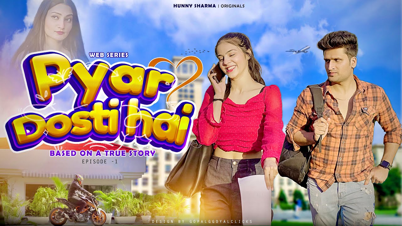 Pyaar Dosti Hai 2.0 | S1- Beginning | Hunny sharma | Web Series