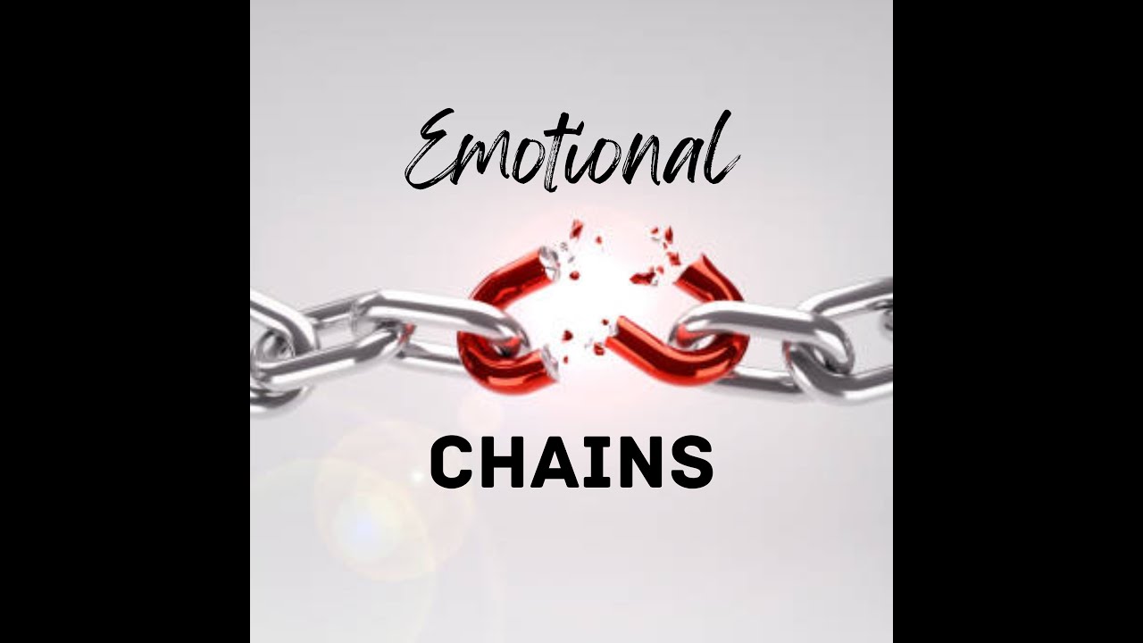 Emotional Chains