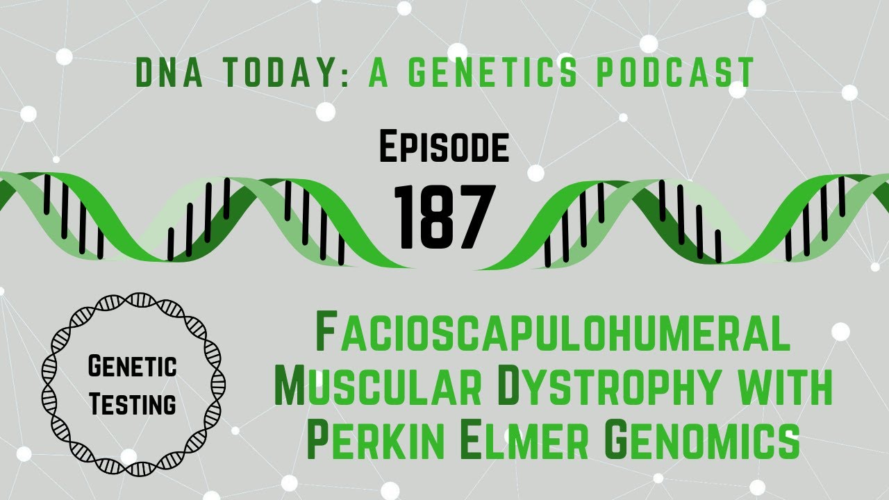 Facioscapulohumeral Muscular Dystrophy with Perkin Elmer Genomics