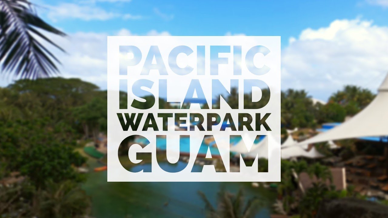 The Biggest Water Park in Guam? | PIC Water Park Tumon, Guam | VLOG 7