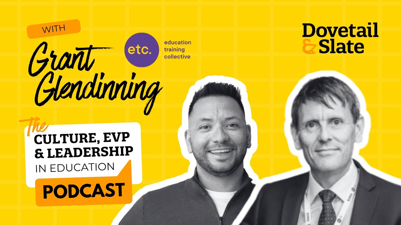 Culture, EVP & Leadership in Education | Grant Glendinning, CEO of Education Training Collective