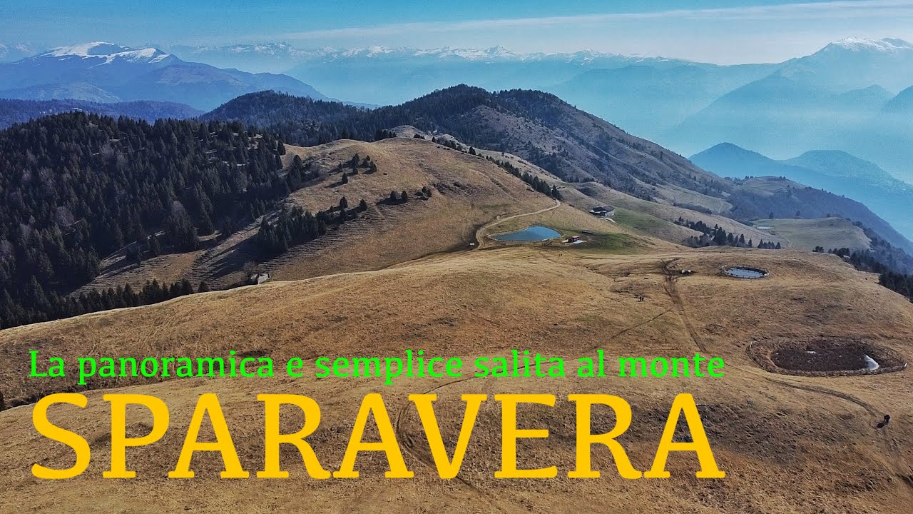 La panoramica e semplice salita al monte SPARAVERA