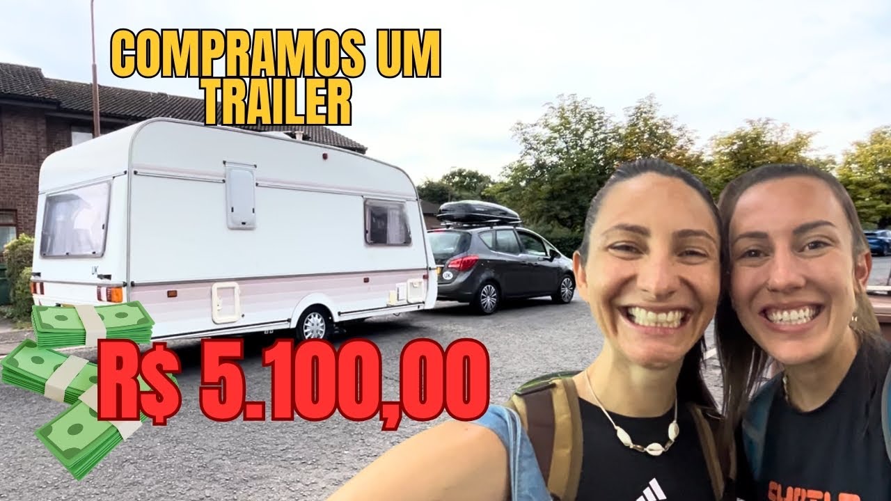 Compramos um TRAILER na ESCÓCIA Reino Unido por R$5.100,00