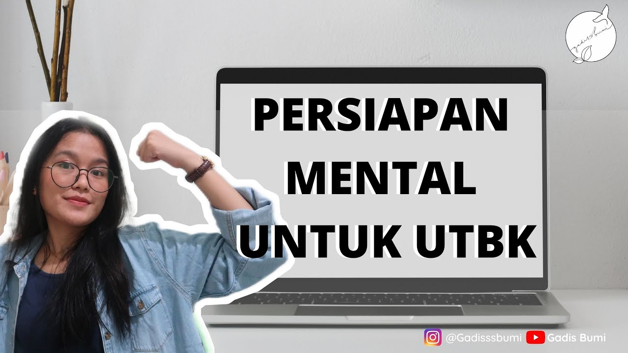 Persiapan Mental sebelum ujian UTBK! | Tips dan Trik biar ga gugup waktu ujian!