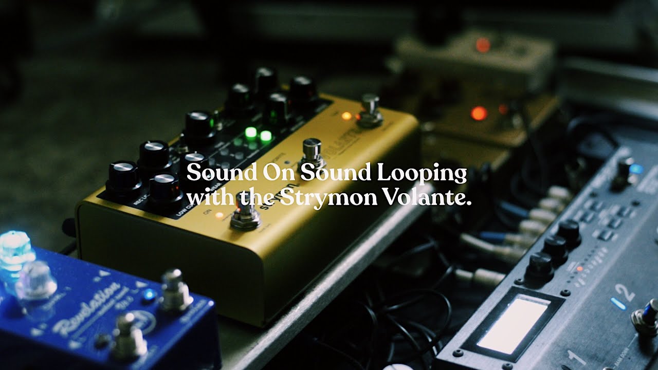 Live Looping with the Strymon Volante (Sound on Sound)