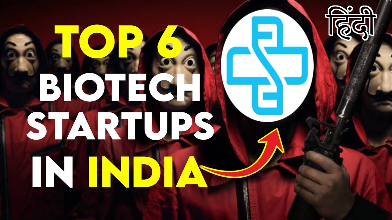 Top 6 Most Innovative Biotech Startups in India | Biotechnology Startups