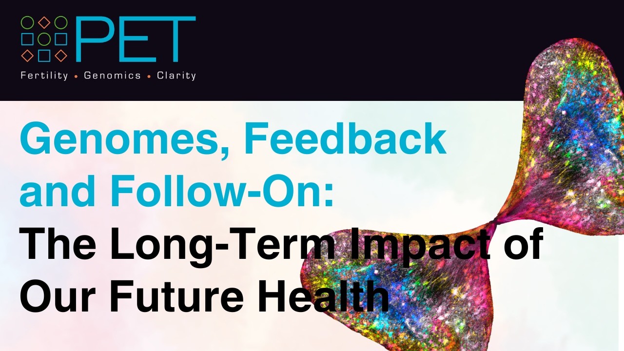 Genomes, Feedback and Follow-On: The Long-Term Impact of Our Future Health