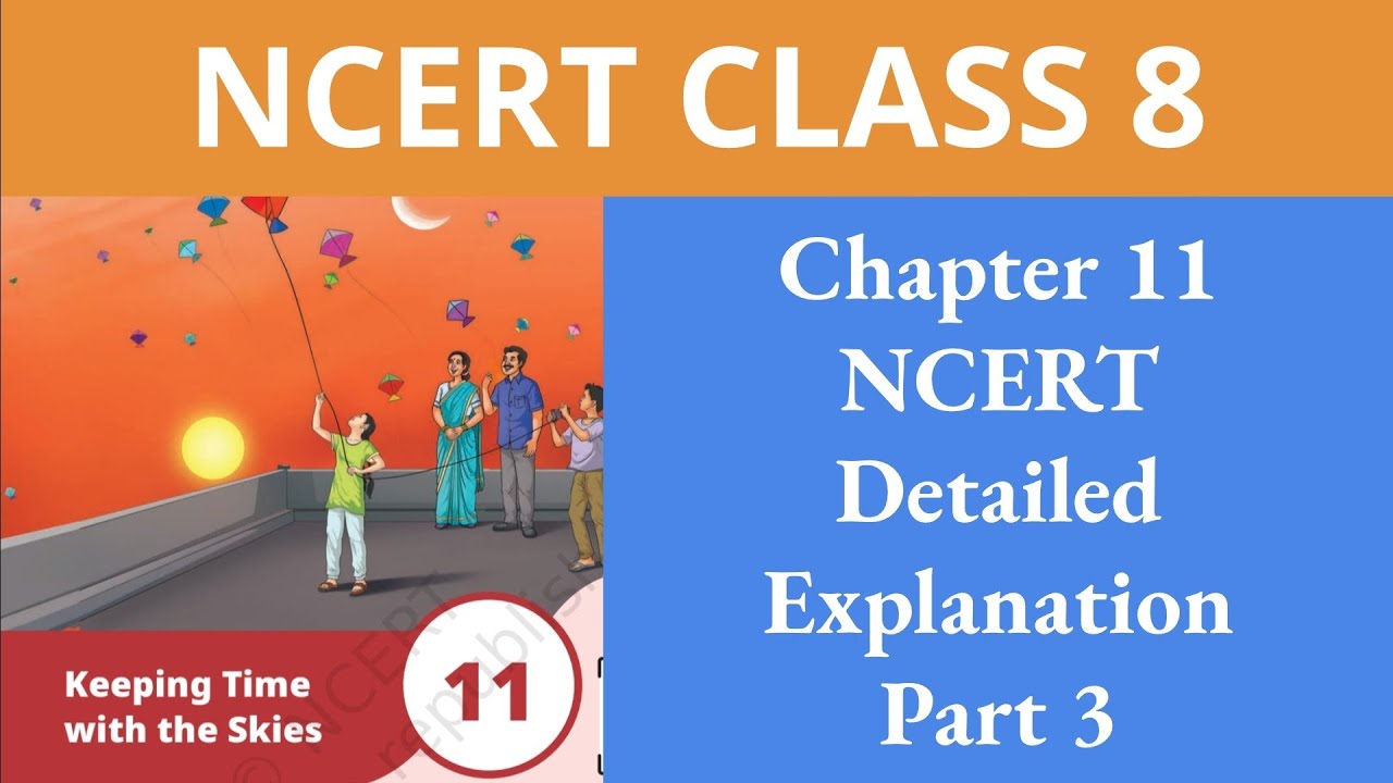 Class8 Science | Chapter 11-Keeping Time with the Skies-part3 #ncert #detailed_concept