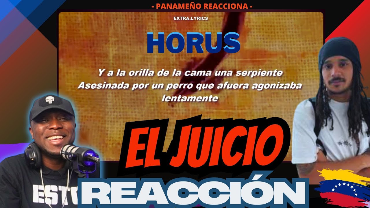 |PANAMEÑO REACCIONA|  HORUS -  EL JUICIO