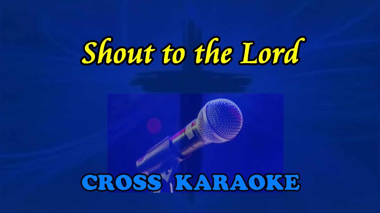 Shout to the Lord - karaoke backing. by Allan Saunders