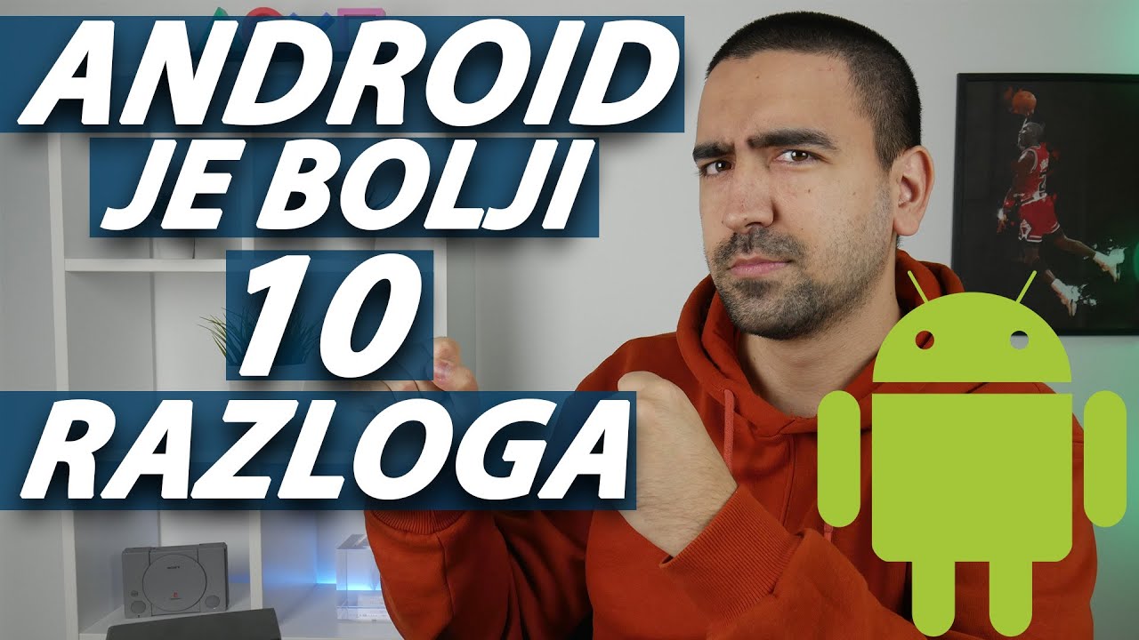 10 STVARI ZAŠTO JE ANDROID BOLJI OD iPhone-a